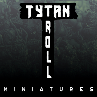 TytanTroll Miniatures