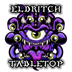 Eldritch Table Top