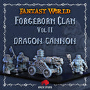 Forgeborn Clan II: Dragon Cannon (dwarf unit)