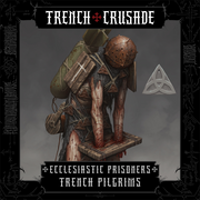Trench Crusade - Ecclesiastic Prisoners - Trench Pilgrims - Only-Games