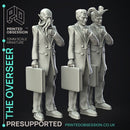 The Overseer - Boss Man - 3 models -  PRESUPPORTED - Illustrated and Stats - 32mm scale