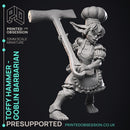 Toffy Hammer - Goblin Barbarian -  PRESUPPORTED - Illustrated and Stats - 32mm scale