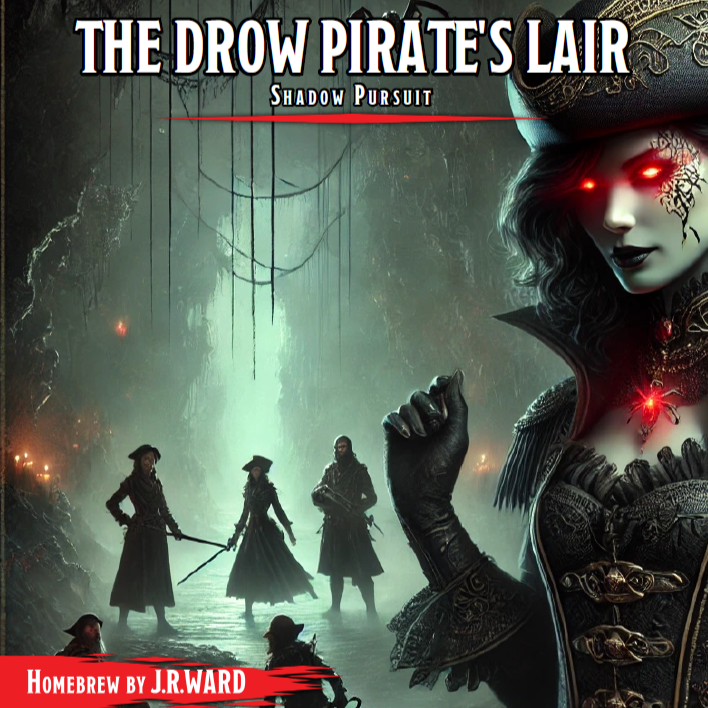 Drow Pirate's Lair DnD Module: Pregenerated PCs, One Shot Adventure
