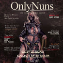 Belladette of the Tally and Rosaline of the Ledger. Only Nuns Model of the Month