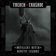 Trench Crusade - Artillery Witch - Heretic Legion - Only-Games