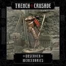 Trench Crusade - Observer - Mercenaries - Only-Games