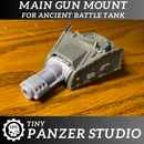 Main Gun Mounts for Ancient Battle Tank - Only-Games