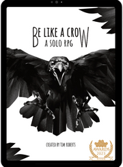 Be Like a Crow - a solo RPG - Only-Games