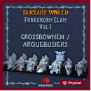 Forgeborn Clan: Crossbowmen / Arquebusiers (dwarf unit)