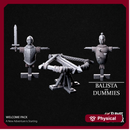 Balista and Dummies