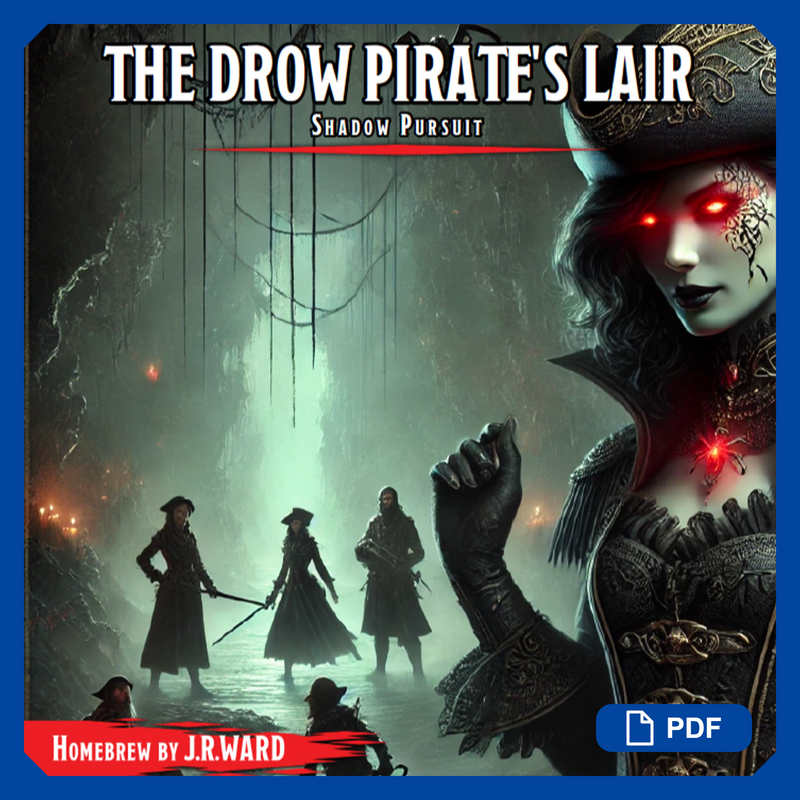 Drow Pirate's Lair DnD Module: Pregenerated PCs, One Shot Adventure