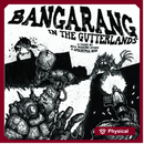 Bangarang In The Gutterlands