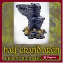 Half Grand Arch: Ancient Ruins Terrain Set