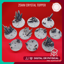 Basing Toppers - Crystal - 25mm (Pre-Supported)