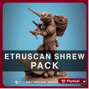 Etruscan Shrew Pack