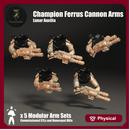 Champion Ferrus Cannon Arms