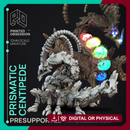 Prismatic Centipede - Elemental Familar - PRESUPPORTED - 32mm Scale
