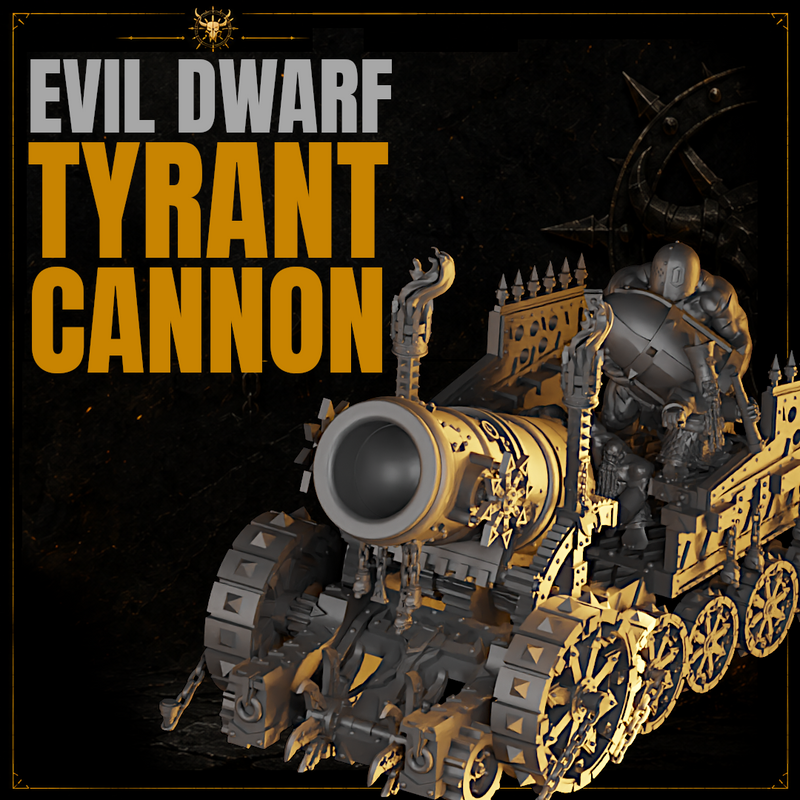 Evil Dwarf Tyrant Cannon 28mm