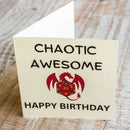 Birthday Card Chaotic Awesome